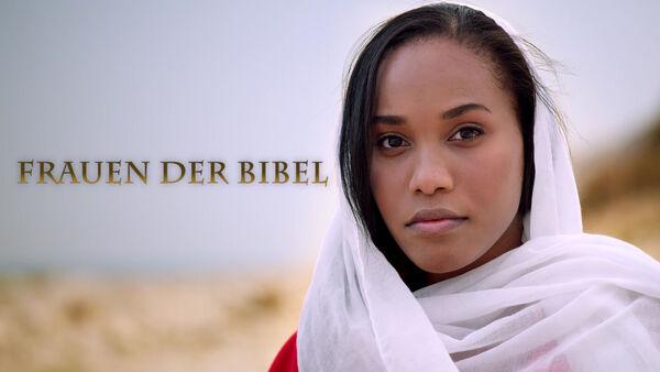 Frauen Der Bibel Tv Dokumentation Bibel Tv